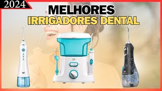 Melhores Irrigadores DentalIrrigadores Dentais Custo BenefícioQual o melhor Irrigador Bucal 2024 [upl. by Ennairak]