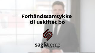 Forhåndssamtykke til uskiftet bo [upl. by Wager]