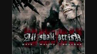 All Shall PerishHateMaliceOur Own Grave [upl. by Dalenna95]