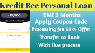 Kredit Bee Personal Loan EMI 3 Months Apply coupon code Processing fee 50 offer transfer to Bank [upl. by Norramic328]