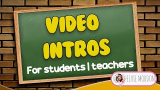 VIDEO INTRO for Students Project or Teachers Lesson [upl. by Eluk732]