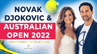 Novak Djokovic amp Australian Open 2022 Frequencies Revealed [upl. by Noj866]