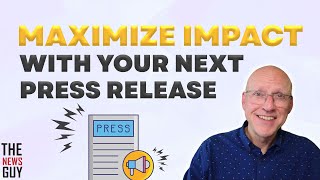 How to Maximize Impact with Your Next Press Release [upl. by Fulton]