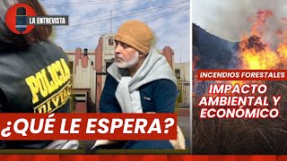 ÁNDRES HURTADO DETENIDO INCENDIOS FORESTALES ¿PODRÍAN PROLONGARSE IMPACTO AMBIENTAL Y ECONÓMICO [upl. by Anilam]