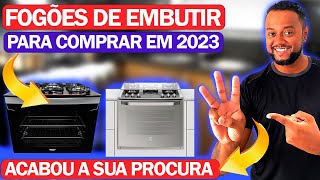 🔥 03 FOGÕES DE EMBUTIR  PARA COMPRAR EM 2023  ACABOU A SUA PROCURA ✅ [upl. by Bores]