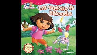 Lecture Dora lExploratrice  Les exploits de Babouche [upl. by Egroeg]