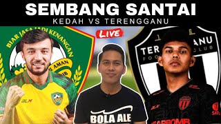 KEDAH VS TERENGGANU  WATCHALONG SEMBANG SANTAI LIVE [upl. by Suirtemed]