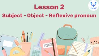 Grammar Developing  Lesson 2  Subject Object Reflexive pronoun [upl. by Aural]