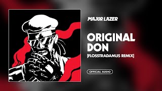 Major Lazer  Original Don Flosstradamus Remix Official Audio [upl. by Elam]