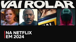 VAI ROLAR NA NETFLIX EM 2024  Netflix Brasil [upl. by Merrielle]