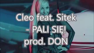 Cleo feat Sitek  PALI SIĘ prod DON  TEKST [upl. by Ettelrahc104]