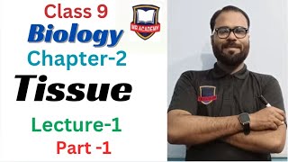 Ch2 Tissue Class9 Based on NCERT syllabus [upl. by Vtehsta719]