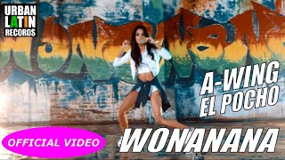 AWING EL POCHO  WONANANA  OFFICIAL VIDEO REGGAETON 2018  CUBATON 2018 [upl. by Orren]