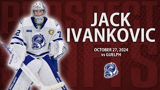 Jack Ivankovic vs Guelph  Oct 27 2024 [upl. by Sinoda]