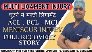 Multi LIGAMENTACLPCLMCL amp MENISCUS INJURY FULL RECOVERY STORYDr Shekh M Khan kneeligament acl [upl. by Nnodnarb]