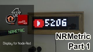 NRMetric Part 1  Custom Display for Node Red [upl. by Bobbie227]