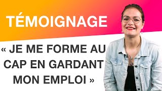 Témoignage  Je me forme au CAP en gardant mon emploi [upl. by Swigart131]