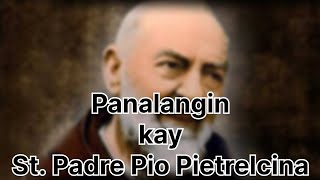 Panalangin  Dasal Kay Padre Pio [upl. by Shuler778]