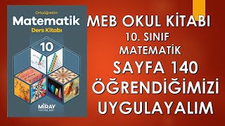 10 SINIF OKUL MATEMATİK KİTABI MİRAY YAY SAYFA 140 ÖĞRENDĞİMİZİ UYGULAYALIM [upl. by Bing209]