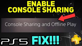 PS5 ENABLE CONSOLE SHARING EASY NEW [upl. by Nore]