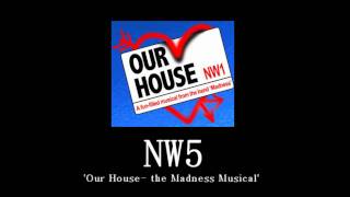 NW5 Our House the Madness Musical [upl. by Birkner]