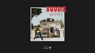 Buddie  quotImpatientquot Official Audio [upl. by Africa]