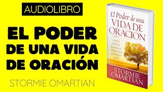 El poder de una vida de oración 🎧 STORMIE OMARTIAN 📖 𝘈𝘶𝘥𝘪𝘰𝘓𝘪𝘣𝘳𝘰𝘴 𝘊𝘳𝘪𝘴𝘵𝘪𝘢𝘯𝘰𝘴 [upl. by Karylin732]