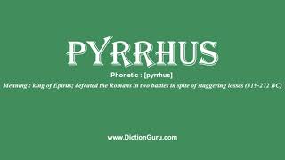 pyrrhus Pronounce pyrrhus with Meaning Phonetic Synonyms and Sentence Examples [upl. by Meneau]