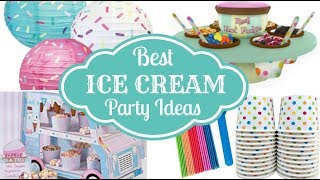 Best Ice Cream Party Ideas amp Supplies [upl. by Salim]