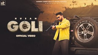 Goli  Husan Official Video Latest Punjabi Songs 2023  GK Digital  Music Factory [upl. by Paulson291]