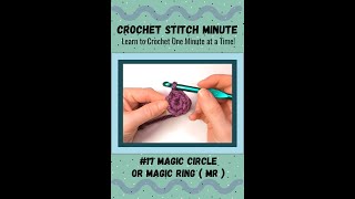 Magic Circle or Magic Ring  MR  1 Minute Crochet 17 [upl. by Ahsiloc]