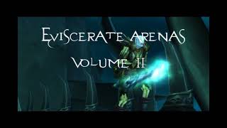 Akrios  Eviscerate Arenas Vol II [upl. by Adnalu]