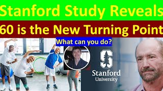 Act Now in Your Early 60s Stanford Study Shows Why [upl. by Edi]