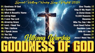 Top Christian Worship Songs of 2024 🙏 New Christian Worship Songs 2024 Playlist ✝ Goodness Of God [upl. by Ttebroc72]