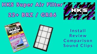 2022 BRZ  GR86  HKS Super Air Filter  Install  Review  Sound Clips [upl. by Mora]