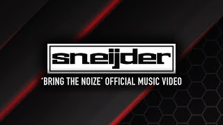 Sneijder  Bring The Noize Official Video [upl. by Kemeny941]