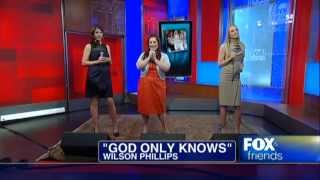 Wilson Phillips performs quotGod Only Knowsquot on FOX amp friends [upl. by Latoyia]