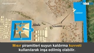 Mısır piramitleri suyun kaldırma kuvveti kullanılarak inşa edilmiş olabilir [upl. by Denman]