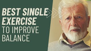 The BEST single exercise to improve BALANCE for seniors [upl. by Vernier]