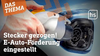 Kein Umweltbonus mehr für EAutos Was das bedeutet  hessenschau DAS THEMA [upl. by Nahraf227]