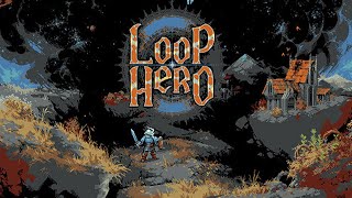 Loop Hero Gameplay Walkthrough [upl. by Oicaro]