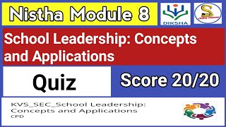 Nistha Module 8  School Leadership Concepts and Applications Quiz Score 2020 [upl. by Kendry]