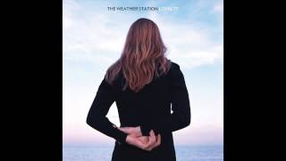 The Weather Station quotTapesquot Official Audio [upl. by Elery765]