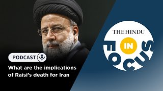 What are the implications of Raisi’s death for Iran  In Focus podcast [upl. by Rizika]