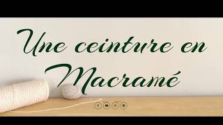 DIY  une ceinture en macramé [upl. by Naivart]