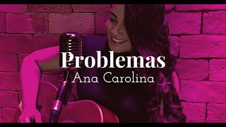 Problemas  Ana Carolina Cover [upl. by Jeritah10]