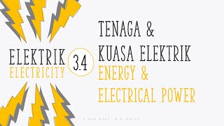 Label kadar kuasa  34 Tenaga amp Kuasa Elektrik  Elektrik Fizik KSSM Tingkatan 5 [upl. by Ramin841]