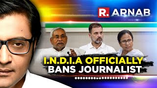 Arnabs Lead INDIA bloc boycotts Arnab Goswami and 13 other anchors is Emergency Mindset Back [upl. by Eniamrehc]