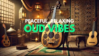 The Soul of Arabic Oud  Mesmerizing Melodies for Relaxation  موسيقى عود [upl. by Llemij939]