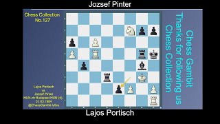 Lajos Portisch vs Jozsef Pinter Chess Collection No 127 [upl. by Hadria]